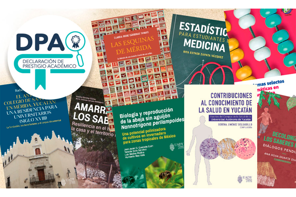 Libros de Casa Editorial UADY reciben Insignia de Declaración de Prestigio Académico