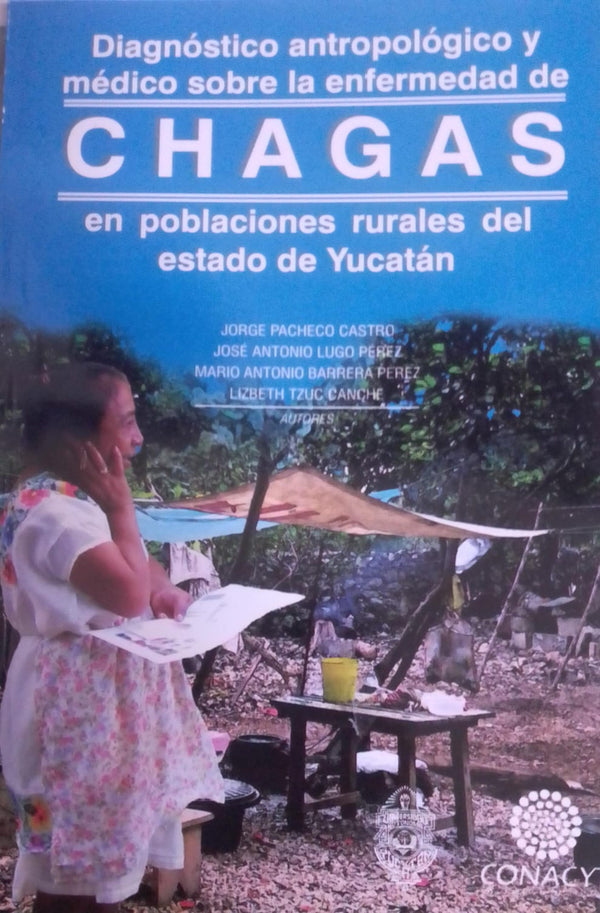 Diagnóstico antropológico y médico sobre la enfermedad de Chagas en poblaciones del estado de Yucatán