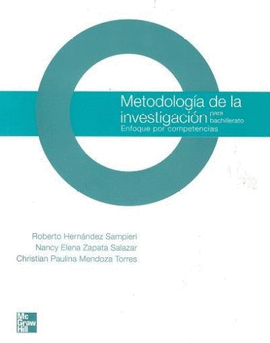 Metodología de la investigación para bachillerato. Enfoque por competencias