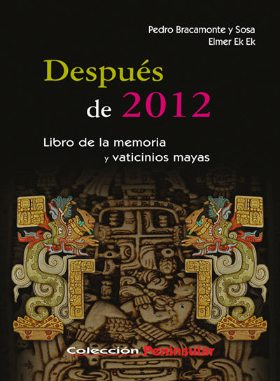 Portada de Después de 2012. Libro de la memoria y vaticinios mayas