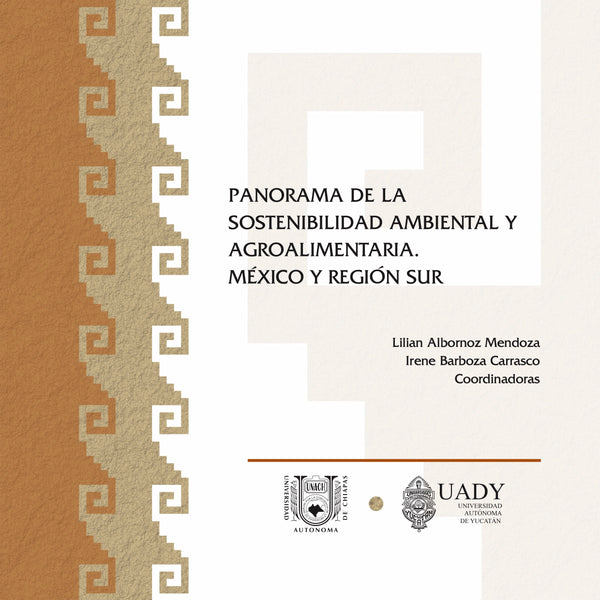 Panorama de la sostenibilidad ambiental y agroalimentaria. México y región Sur