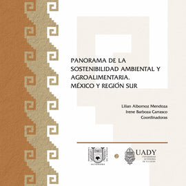 Panorama de la sostenibilidad ambiental y agroalimentaria. México y región Sur