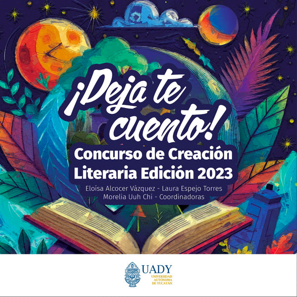 ¡Deja te cuento! Concurso de creación literaria edición 2023
