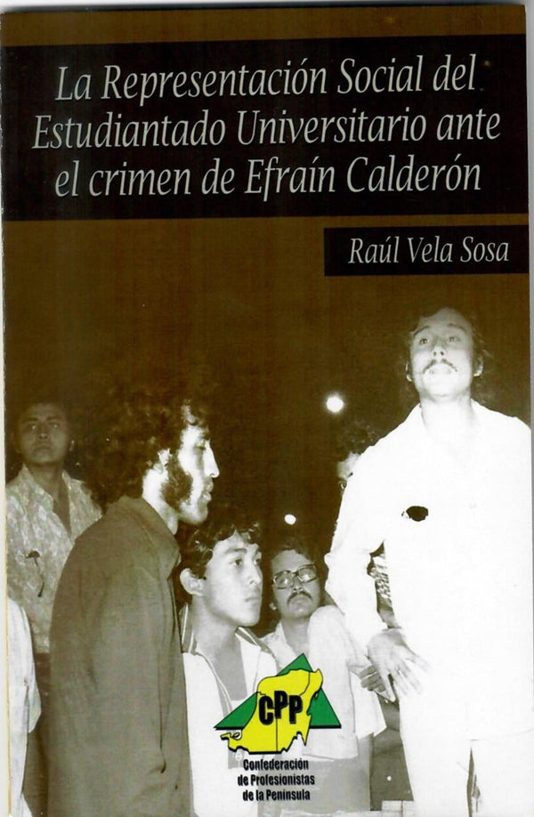 La representación social del estudiantado universitario ante el crimen de Efraín Calderón