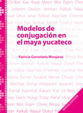 Modelos de conjugación en el maya yucateco