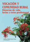 Vocación y Comunidad Rural: Historias de vida, lucha y éxito profesional