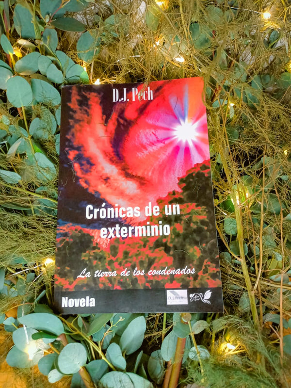 Crónicas de un exterminio. La tierra de los condenados