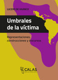 Umbrales de la víctima. Representaciones, construcciones y discursos