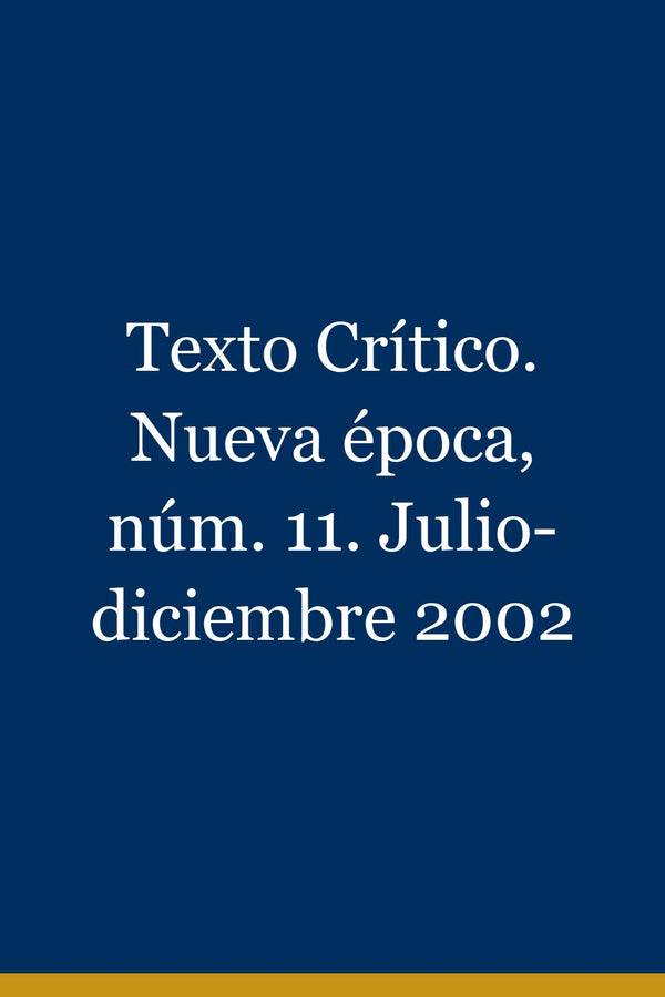 Portada de Texto Crítico. Nueva época, núm. 11. Julio-diciembre 2002