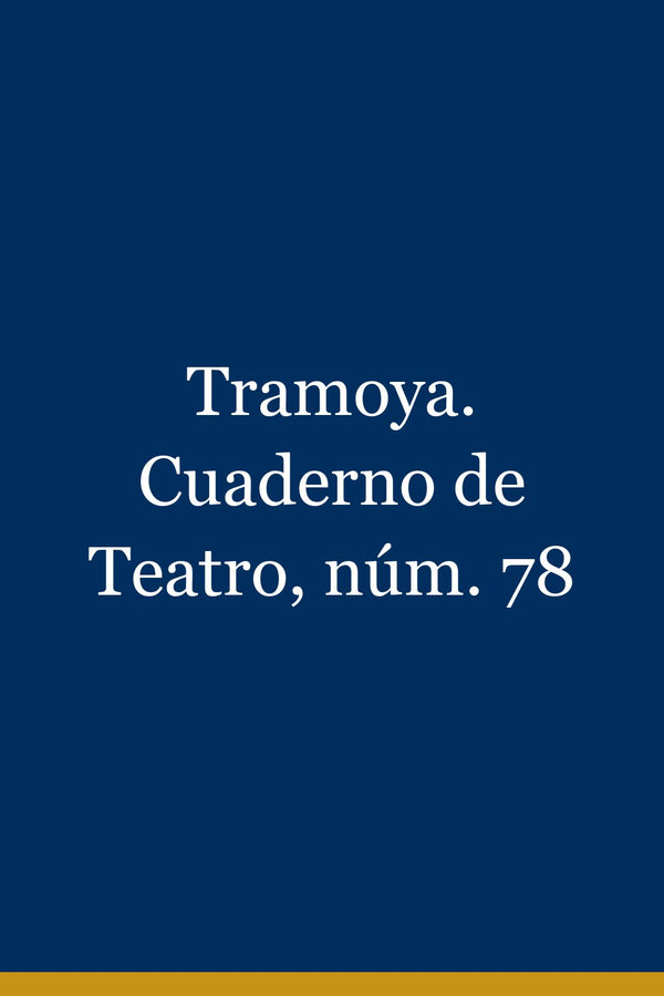 Portada de Tramoya. Cuaderno de Teatro, núm. 78