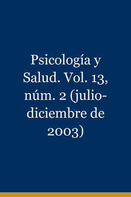 Psicología y Salud. Vol. 13, núm. 2 (julio-diciembre de 2003)
