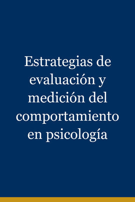 Estrategias de evaluación y medición del comportamiento en psicología