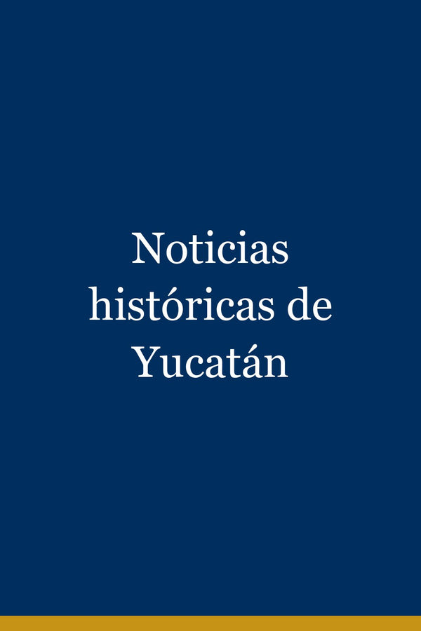 Portada de Noticias históricas de Yucatán
