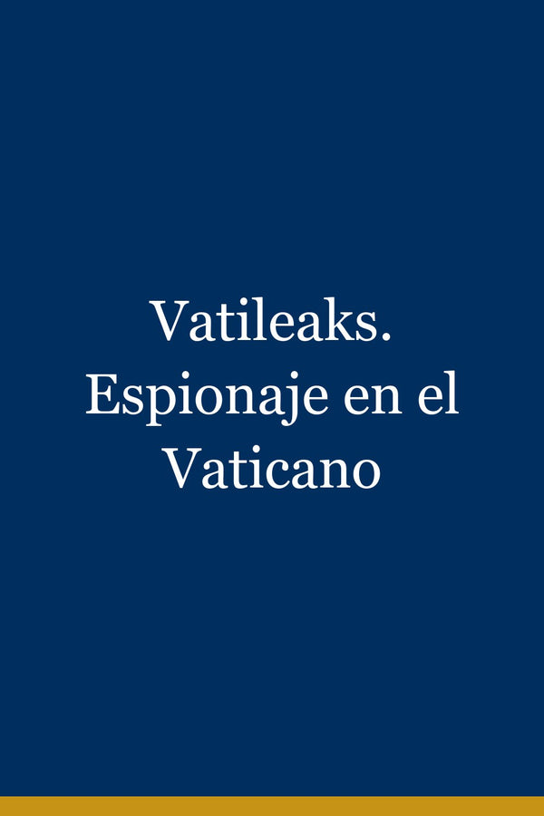 Portada de Vatileaks. Espionaje en el Vaticano