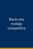 Hacia una ventaja competitiva