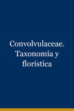 Convolvulaceae. Taxonomía y florística