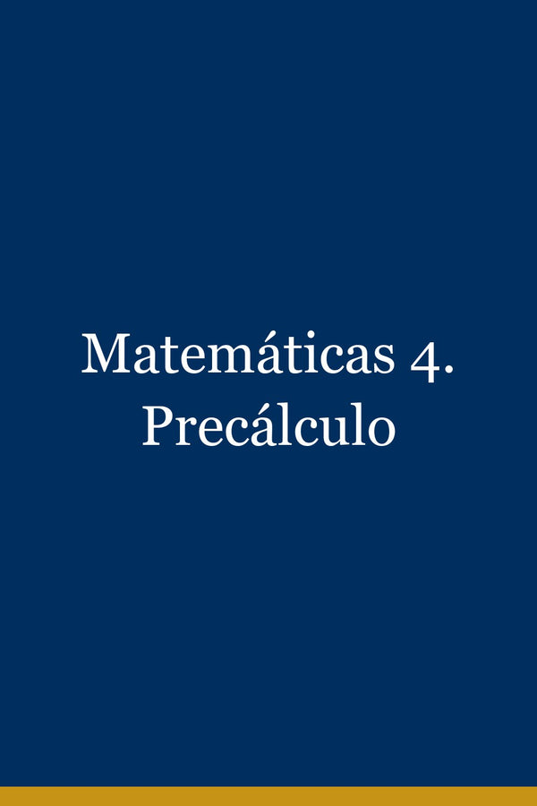 Portada de Matemáticas 4. Precálculo