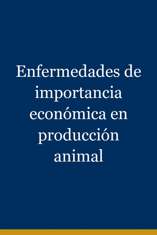 Portada de Enfermedades de importancia económica en producción animal