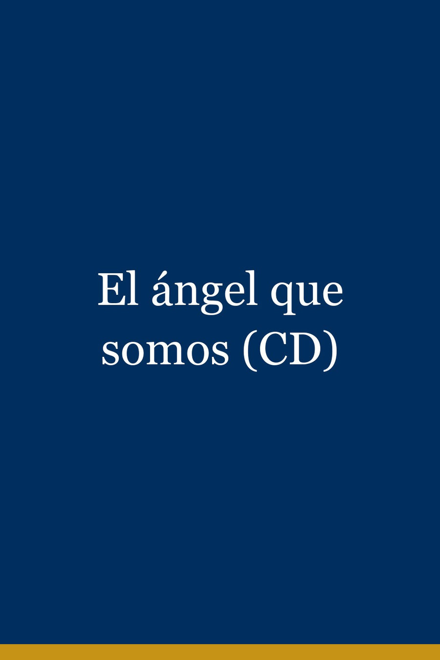 El ángel que somos (CD)