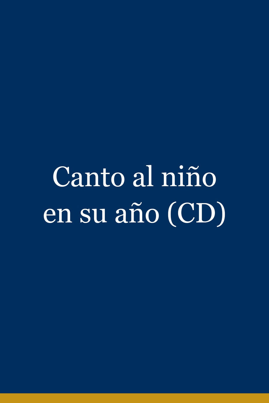Canto al niño en su año (CD)