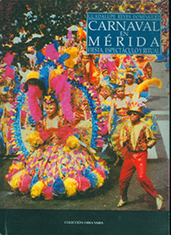 Portada de «Carnaval en Mérida. Fiesta, espectáculo y ritual»