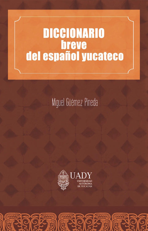 Diccionario breve del español yucateco