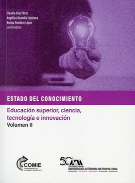 Estado del conocimiento. Educación superior, ciencia, tecnología e innovación. Volumen II