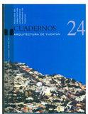 Cuadernos de Arquitectura de Yucatán, núm. 24