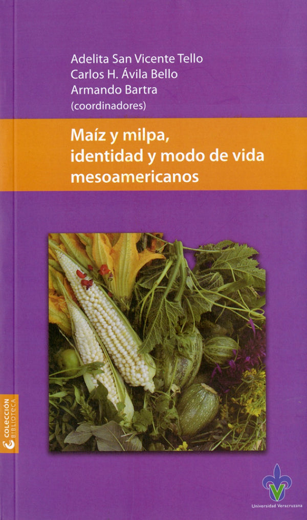 Portada de «Maíz y milpa, identidad y modo de vida mesoamericanos»