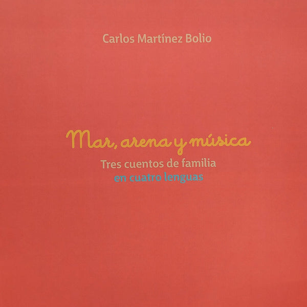 Mar, arena y música. Tres cuentos de familia en cuatro lenguas
