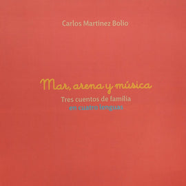 Mar, arena y música. Tres cuentos de familia en cuatro lenguas