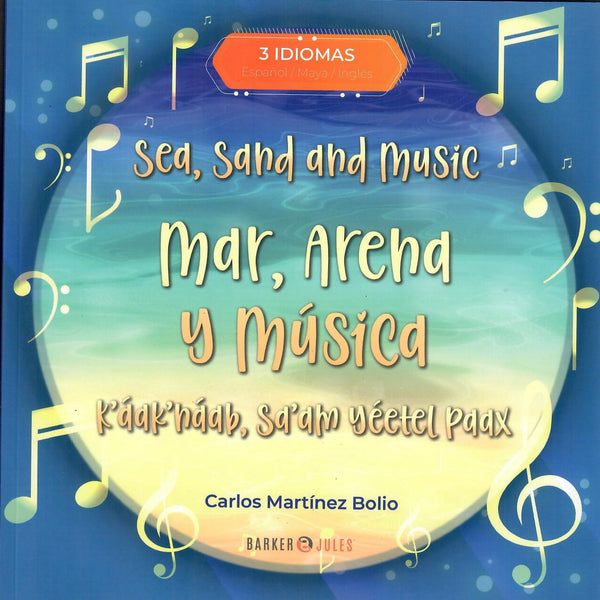 Mar, arena y música. K'áak'náab, sa'am yéetel paax. Sea, Sand and Music