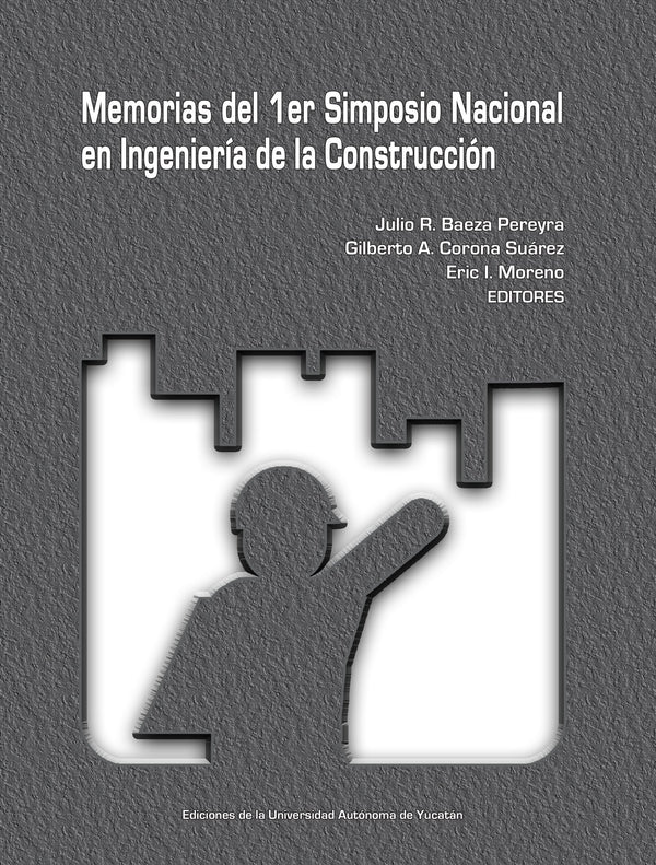 Portada de «Memorias del 1er Simposio Nacional en Ingeniería de la Construcción»