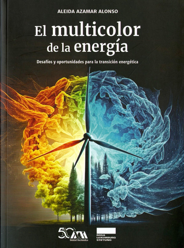 Portada de «El multicolor de la energía. Desafíos y oportunidades para la transición energética»