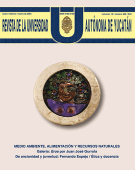 Revista de la Universidad Autónoma de Yucatán, núm. 228 (enero-marzo de 2004). Medio ambiente, alimentación y recursos naturales