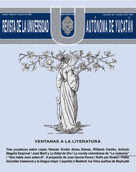 Revista de la Universidad Autónoma de Yucatán, núm. 232 (enero-marzo de 2005). Ventanas a la literatura