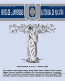 Revista de la Universidad Autónoma de Yucatán, núm. 232 (enero-marzo de 2005). Ventanas a la literatura