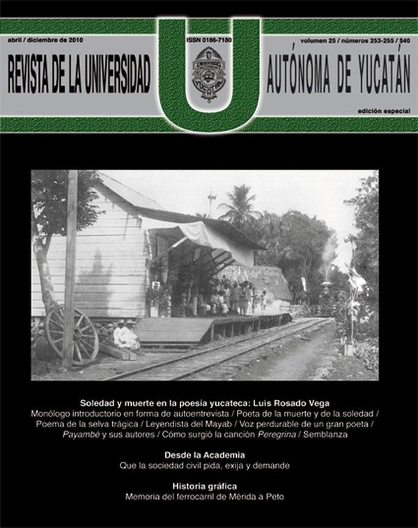 Portada de «Revista de la Universidad Autónoma de Yucatán, núm. 253-255 (abril-diciembre de 2010). Soledad y muerte en la poesía yucateca: Luis Rosado Vega»