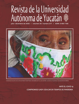 Revista de la Universidad Autónoma de Yucatán, núm. 277 (julio-diciembre de 2020). Compromiso UADY: educar en tiempos de pandemia