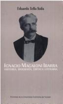 Portada de Ignacio Magaloni Ibarra. Historia, biografía, crítica literaria
