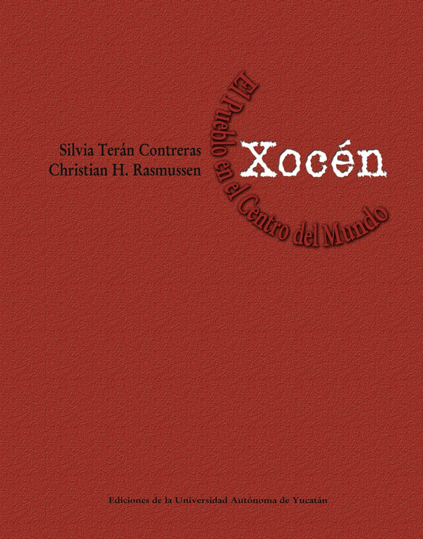 Portada de «Xocén. El pueblo en el centro del mundo»