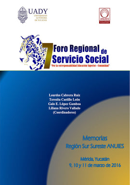Por la corresponsabilidad Educación Superior–Comunidad. Memorias del 7º Foro Regional de Servicio Social