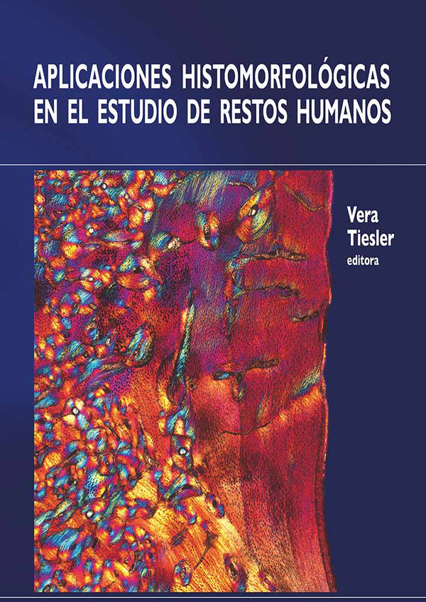 Aplicaciones histomorfológicas en el estudio de restos humanos