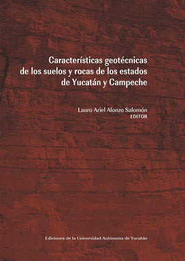 Características geotécnicas de los suelos y rocas de los estados de Yucatán y Campeche