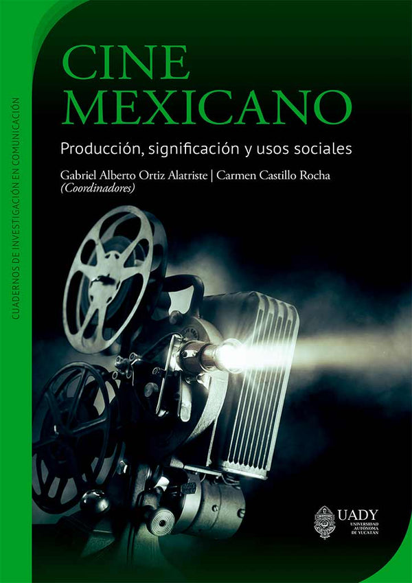 Cine mexicano. Producción, significación y usos sociales
