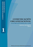 Comunicación organizacional: Cuatro estudios de caso (Cuaderno de investigación en comunicación)