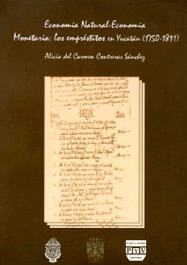 Economía natural-economía monetaria. Los empréstitos en Yucatán (1750-1811)