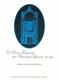 El Proceso fundacional de la Universidad Literaria, 1767-1824