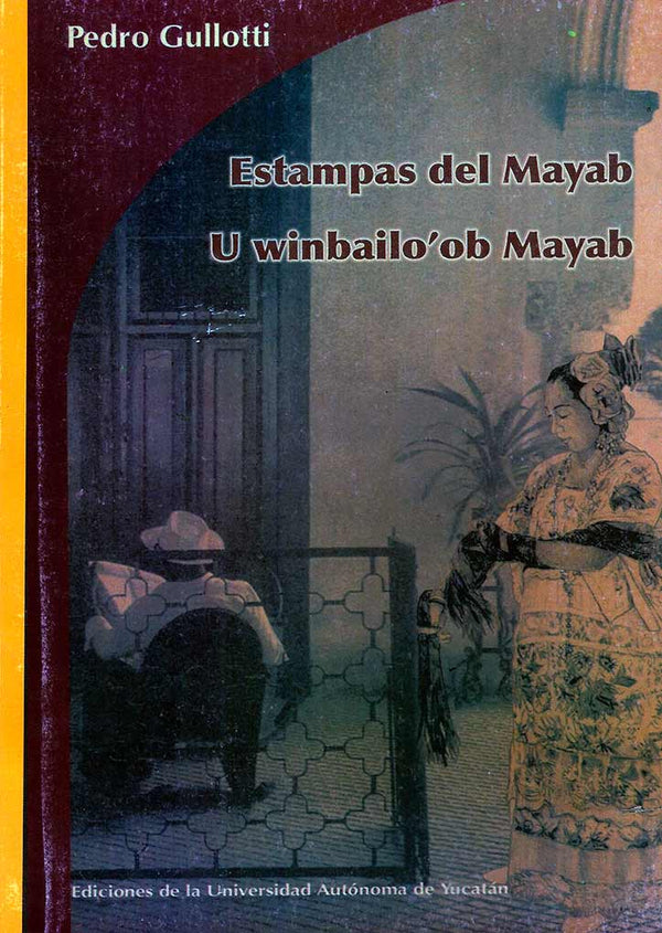 Estampas del Mayab. U winbailo'ob Mayab