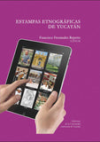 Estampas etnográficas de Yucatán